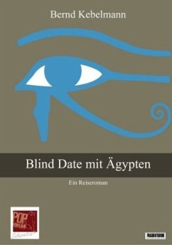 Blind Date mit Ägypten - Kebelmann, Bernd