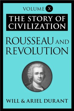 Rousseau and Revolution (eBook, ePUB) - Durant, Will; Durant, Ariel