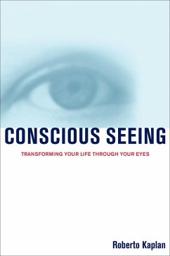 Conscious Seeing (eBook, ePUB) - Kaplan, Roberto