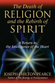 The Death of Religion and the Rebirth of Spirit (eBook, ePUB)