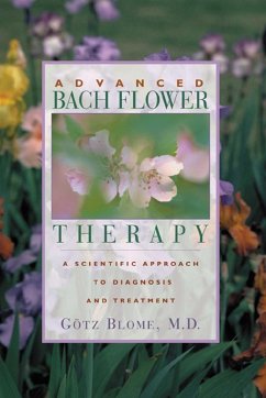 Advanced Bach Flower Therapy (eBook, ePUB) - Götz, Blome