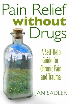 Pain Relief without Drugs (eBook, ePUB) - Sadler, Jan