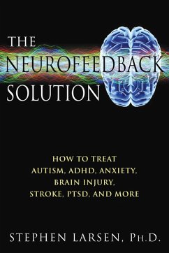 The Neurofeedback Solution (eBook, ePUB) - Larsen, Stephen