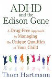 ADHD and the Edison Gene (eBook, ePUB)