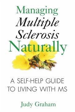 Managing Multiple Sclerosis Naturally (eBook, ePUB) - Graham, Judy