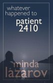 Whatever Happened to Patient 2410 (eBook, ePUB)