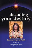 Decoding Your Destiny (eBook, ePUB) Decoding Your Destiny (eBook, ePUB)