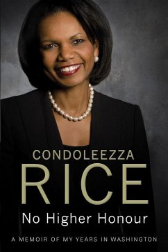 No Higher Honour (eBook, ePUB) - Rice, Condoleezza