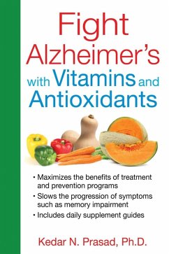 Fight Alzheimer's with Vitamins and Antioxidants (eBook, ePUB) - Prasad, Kedar N.