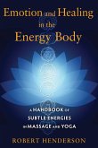 Emotion and Healing in the Energy Body (eBook, ePUB)