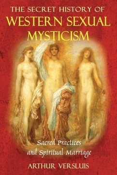 The Secret History of Western Sexual Mysticism (eBook, ePUB) - Versluis, Arthur