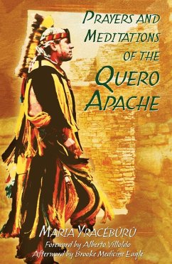 Prayers and Meditations of the Quero Apache (eBook, ePUB) - Yracébûrû, Maria