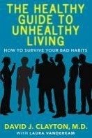 Cover The Healthy Guide to Unhealthy Living (eBook, ePUB)