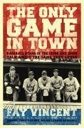 The Only Game in Town (eBook, ePUB) - Vincent, Fay