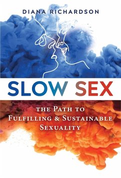 Slow Sex (eBook, ePUB) - Richardson, Diana