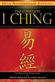 The Complete I Ching - 10th Anniversary Edition (eBook, ePUB)