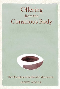 Offering from the Conscious Body (eBook, ePUB) - Adler, Janet