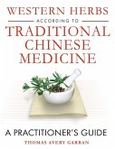Western Herbs according to Traditional Chinese Medicine (eBook, ePUB)