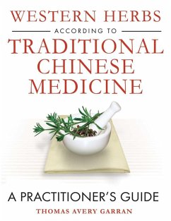 Western Herbs according to Traditional Chinese Medicine (eBook, ePUB) - Garran, Thomas Avery