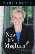 Now It's My Turn (eBook, ePUB) - Cheney, Mary