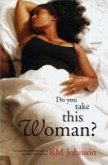 Do You Take This Woman? (eBook, ePUB)