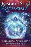 Ecstatic Soul Retrieval (eBook, ePUB) Ecstatic Soul Retrieval (eBook, ePUB)