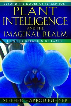 Plant Intelligence and the Imaginal Realm (eBook, ePUB) - Buhner, Stephen Harrod