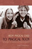 From Magical Child to Magical Teen (eBook, ePUB) From Magical Child to Magical Teen (eBook, ePUB)