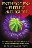 Entheogens and the Future of Religion (eBook, ePUB)