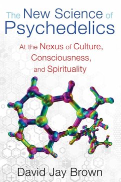 The New Science of Psychedelics (eBook, ePUB) - Brown, David Jay