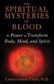 The Spiritual Mysteries of Blood (eBook, ePUB)