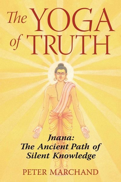 The Yoga of Truth (eBook, ePUB) The Yoga of Truth (eBook, ePUB)