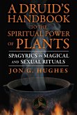 A Druid's Handbook to the Spiritual Power of Plants (eBook, ePUB)