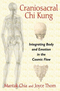 Craniosacral Chi Kung (eBook, ePUB) - Chia, Mantak; Thom, Joyce