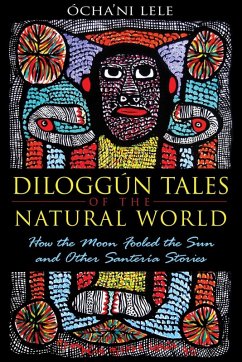 Diloggún Tales of the Natural World (eBook, ePUB) - Lele, Ócha'ni