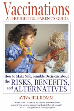 Vaccinations: A Thoughtful Parent's Guide (eBook, ePUB) - Romm, Aviva Jill