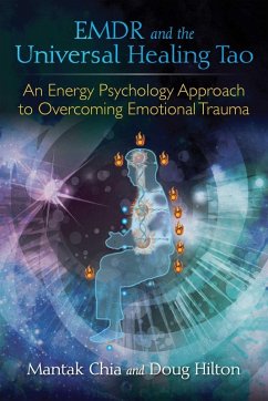 EMDR and the Universal Healing Tao (eBook, ePUB) - Chia, Mantak; Hilton, Doug