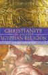 Christianity: An Ancient Egyptian... - Bild 1