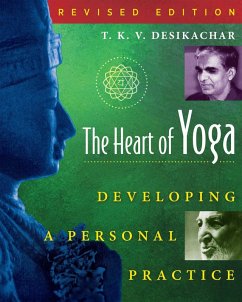 The Heart of Yoga (eBook, ePUB) - Desikachar, T. K. V.