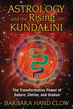 Astrology and the Rising of Kundalini (eBook, ePUB) - Clow, Barbara Hand
