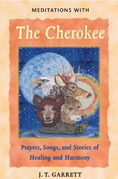 Meditations with the Cherokee (eBook, ePUB) - Garrett, J. T.