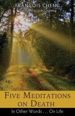 Five Meditations on Death (eBook, ePUB) - Cheng, François