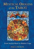 Mystical Origins of the Tarot (eBook, ePUB)