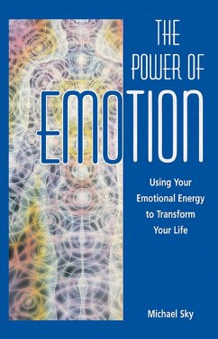 The Power of Emotion (eBook, ePUB) - Sky, Michael
