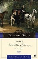 Duty and Desire (eBook, ePUB) Duty and Desire (eBook, ePUB)