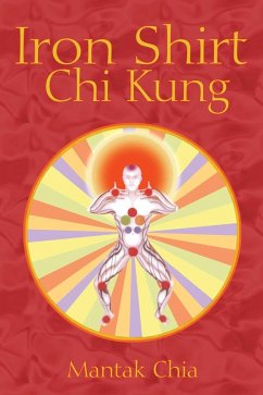 Iron Shirt Chi Kung (eBook, ePUB) - Chia, Mantak