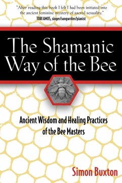 The Shamanic Way of the Bee (eBook, ePUB) - Buxton, Simon