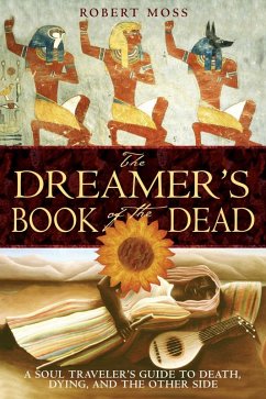 The Dreamer's Book of the Dead (eBook, ePUB) - Moss, Robert