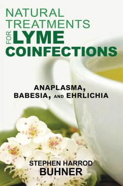 Natural Treatments for Lyme Coinfections (eBook, ePUB) - Buhner, Stephen Harrod