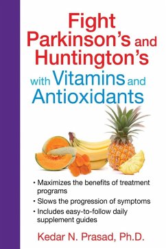Cover Fight Parkinson's and Huntington's with Vitamins and Antioxidants (eBook, ePUB)